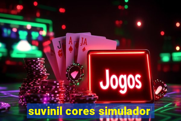 suvinil cores simulador